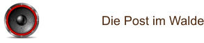 Die Post im Walde